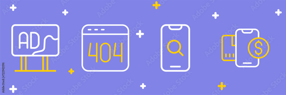 Poster Set line Mobile with dollar, Magnifying glass and mobile, Page 404 error and Advertising icon. Vector