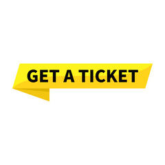 Get A Ticket Text In Yellow Ribbon Rectangle Shape For Sale Promotion Business Marketing Social Media Information
