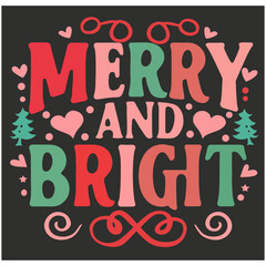 MERRY AND BRIGHT T SHIRT DESIGN 