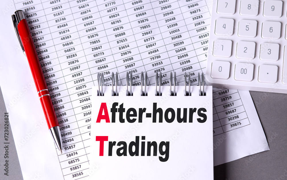 Aufkleber after hours trading text on notebook with pen, calculator and chart on grey background