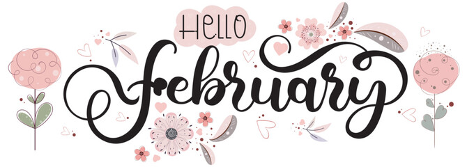 Hello February. FEBRUARY month vector with flowers,  hearts and leaves. Decoration floral. Illustration month February