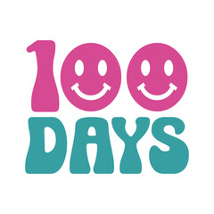 Fototapeta premium 100 Days of School typography design on plain white transparent isolated background for card, shirt, hoodie, sweatshirt, apparel, tag, mug, icon, poster or badge