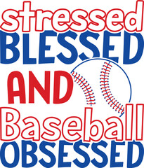 Stressed blessed and baseball obsessed T-shirt, Baseball Shirt, Baseball Mom, Softball Shirt, Game Day, Baseball Quote, Cut File For Cricut And Silhouette