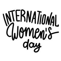 International Women's Day text banner in black color. Isolated handwriting inscription, International Women's Day. Hand drawn vector art.