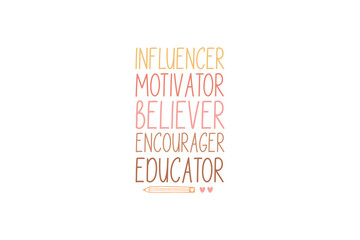 Teacher typography Quote SVG T shirt design, Influencer Motivator Believer Encourager Educator