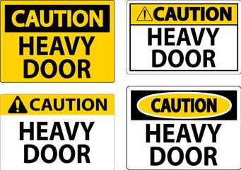 Caution Sign, Heavy Door