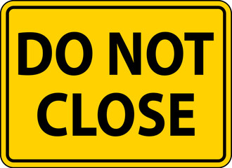Door Gate Sign, Do Not Close