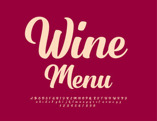 Vector template Wine Menu for Restaurant, Bar, Party. Beautiful style Font. Chic calligraphic Alphabet Letters and Numbers set