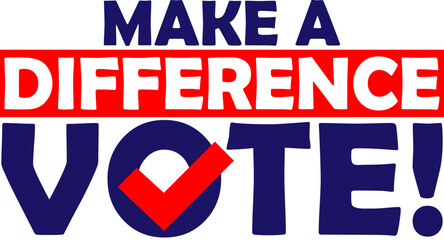 Make A Difference Vote statement to encourage voting