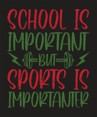 Fototapeta na wymiar School is important but sport is important typography gym design with grunge effect