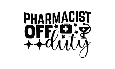 Fototapeta premium Pharmacist Off Duty, illustration for prints on t-shirt and bags, posters, Mugs, Notebooks, Floor Pillows and svg design