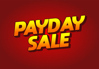 Naklejka na ściany i meble Payday sale. Text effect in eye catching color and 3d look effect