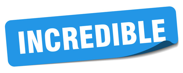 incredible sticker. incredible label