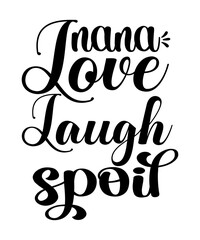 Obraz premium Nana Love Laugh Spoil SVG Cut File