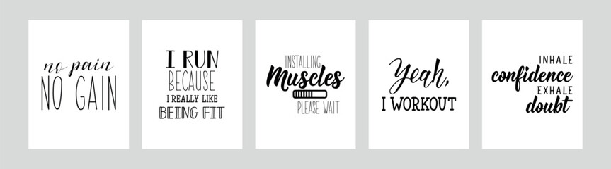 Set of gym motivational phrases. No pain no gain. I run because I really like being fit. Installing muscles Please wait. Yeah, I workout. Inhale confidence exhale doubt. Lettering. Ink illustration.