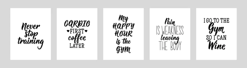 Poster Set of gym motivational phrases. Never stop training. Cardio first, coffee later. My happy hour is the gym. Pain is weakness leaving the body. I go to the gym so i can wine. Lettering. © anngirna