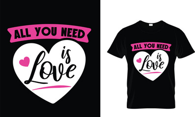 All you need is love t-shirt Design