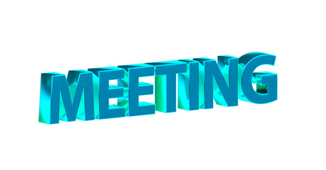 Meeting - türkise plakative 3D-Schrift, Besprechung, Planung, Agenda, Sitzung, Besprechungsraum, Team, Effizienz, Rendering, Freisteller