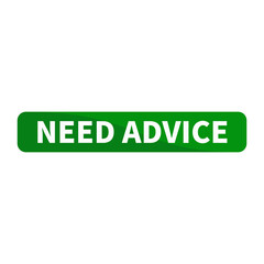Need Advice Button Text In Green Rectangle Shape For Information Suggestion Announcement Business Marketing Social Media
 - obrazy, fototapety, plakaty