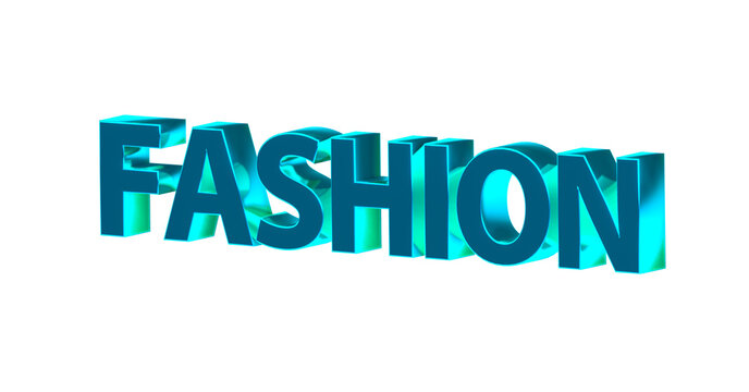 Fashion &ndash; t&uuml;rkise plakative 3D-Schrift, Trends, Stil, Kleidung, Design, Mode, Outfits, Style, Accessoires, Models, Laufsteg, Kreativit&auml;t, Rendering, Freisteller