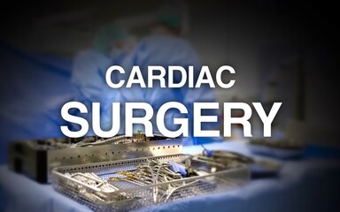 cardiac surgery lettering, in the background an operating room with surgeons on patients, equipment...
