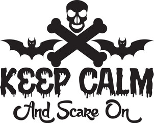 Keep Calm And Scare On