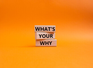 What is Your Why symbol. Concept words What is Your Why on wooden blocks. Beautiful orange...