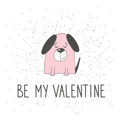 Valentines card with pink dog and inscription - Be My Valentine. Decor elements, print for card, poster, t-shirt, other clothes and more. - 724203617