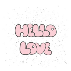 Valentines card with inscription - Hello love. Decor elements, print for card, poster, t-shirt, other clothes and more. - 724203624