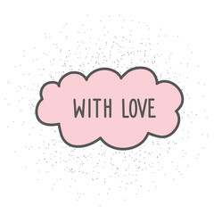 With Love - cartoon cloud lettering card. Vector art for save the card, wedding invitation or valentine's day card. - 724203689
