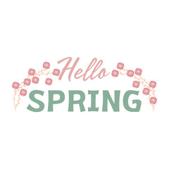 Text HELLO, SPRING and flowers on white background