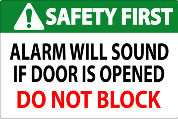 Fire and Emergency Sign, Fire Door Alarm Will Sound If Door Is Opened Do Not Block