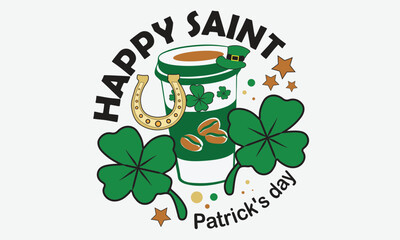 Happy saint Patrick's Day Coffee St. Patrick's Day Svg Design