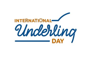 International Underlings Day text animation with alpha channel. Handwritten inscription calligraphy. Great for International Underlings Day celebrates these unsung heroes. Transparent background - Powered by Adobe
