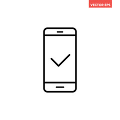 Black single phone with check tick line icon, simple digital successful process flat design pictogram, infographic vector for app logo web button ui ux interface elements isolated on white background