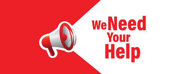 we need your help sign on white background