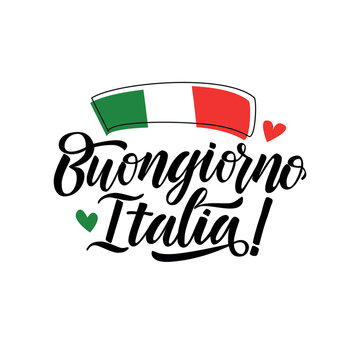 Buongiorno, Italia!  lettering vector illustration Italian language. Hand written text with flag of Italy, for print and decorations.