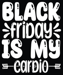 black friday is my cardio