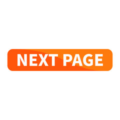 Next Page Button Text In Orange Rectangle Shape For Promotion Business Marketing Social Media Information Announcement
