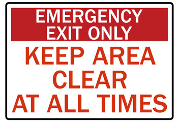 Emergency exit sign keep area clear at all times