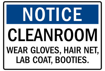 Lab coat safety sign cleanroom. Wear gloves, hairnet, lab coat, booties
