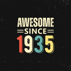 awesome since 1935 t shirt design