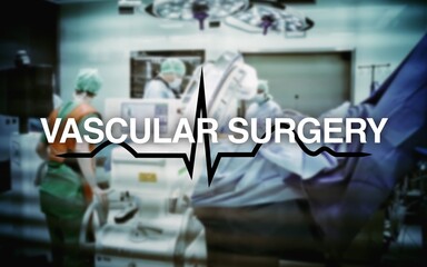 
Vascular surgery lettering, in the background the heart rate and an operating room with surgeons...