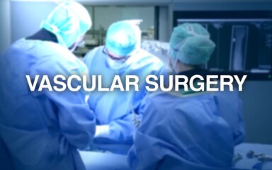 Vascular surgery lettering, in the background an operating room with surgeons on the patient,...