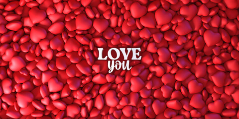 Love You. Happy Valentine´s day, beautiful red hearts banner, 14th February, 3d render	
