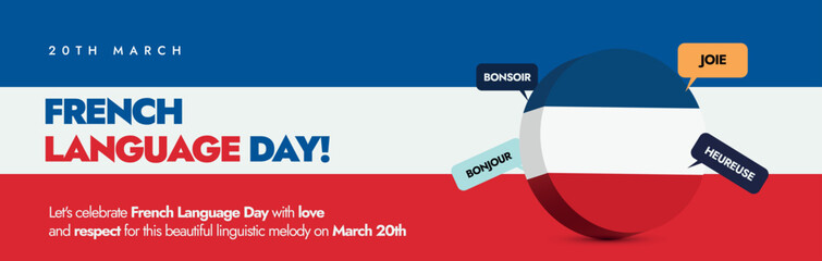 French Language day. 20th March French Language day celebration cover banner with french flag colours background. Speech bubbles of different french words Bonsior, Joie, heureuse, Bonjour.  © Sabeen