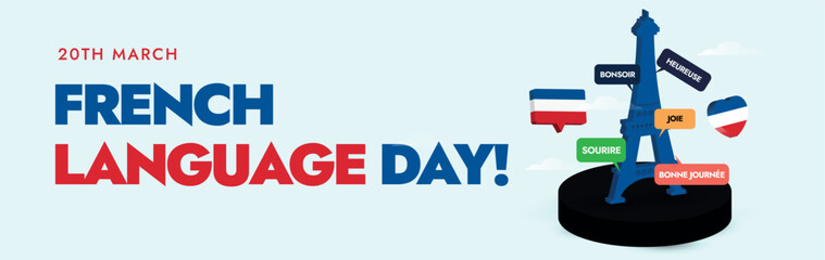 French Language day. 20th March French Language day celebration cover banner with silhouette Eiffel tower in blue colour with different speech bubbles in french words, French flag in shape of heart.  © Sabeen