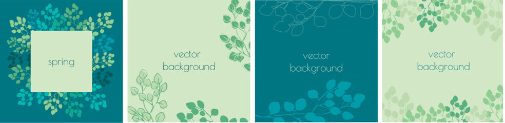 Set of spring vector backgrounds with green leaves and branches. Illustrative design for invitation, book cover, postcard, banner, poster, advertisement.