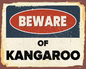 Beware of Kangaroo vintage rusty metal sign. Grunge effects can be easily removed for a brand new, clean design. Eps 10 vector illustration.