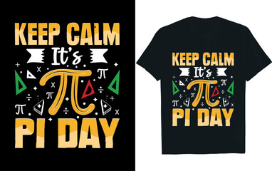 KEEP CALM IT’S PI DAY, pi day t-shirt design.